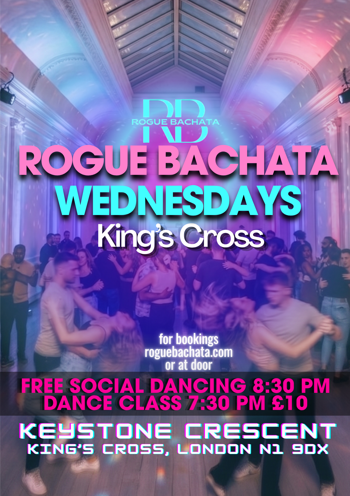 Rogue Bachata Wednesdays King's Cross · Dance Class 7:30 PM £10 · Free Social 8:30 PM · Keystone Crescent